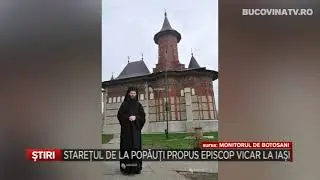 STARETUL DE LA POPAUTI PROPUS EPISCOP VICAR LA IASI