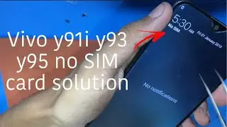 Vivo y91i y93 y95 no SIM card problem solution 1000% successfully no service no imei solution