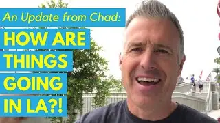 An Update from Chad About Our Progress in LA | Ep. 24