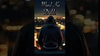 Mard Ka Dukha , #youtubeshorts#shorts #trending #lifelessons