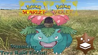 Ground Venusaur Tera Raid Event!