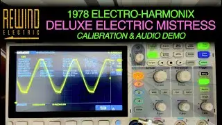Electro-Harmonix Deluxe Electric Mistress - Alignment & Calibration