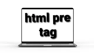 HTML pre tag | html pre tag tutorial | html pre tag meaning 