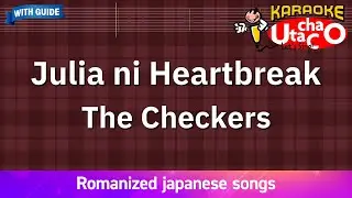 Julia ni Heartbreak &ndash; The Checkers (Romaji Karaoke with guide)