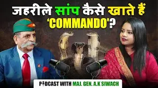 Eating Poisonous Snakes to Stay Alive  😱 An Army Survival Story. ft. Major General A.K. Siwach