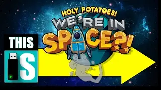Holy Potatoes! We're in Space PC Review