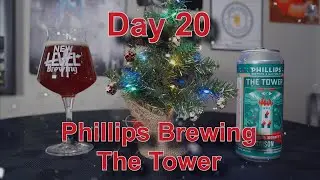 24 Drunken Days of December - Day 20 - Phillips brewing - The Tower