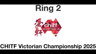 CHITF Victorian Championships 2025 - Ring 2