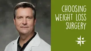 Choosing a Weight Loss Surgery Procedure / Matthew Brengman, MD, FACS
