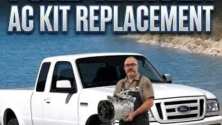 2011 Ford Ranger a/c kit replacement