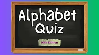 Do you know your ABCs? | Alphabet Quiz Version 10 | 26 General Knowledge Quiz Questions