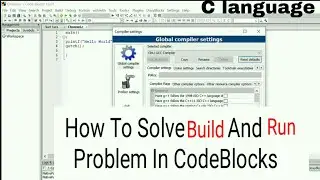 Unable to build a program in Codeblocks Solution |Lecture 17| Shaka Mudasir
