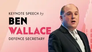 WATCH: Defence Secretary Ben Wallace | CPSC22
