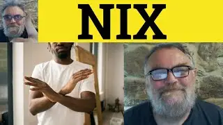 🔵 Nix Meaning - Nixed Examples - Nix Definition - Slang - Nix Defined - Nixed