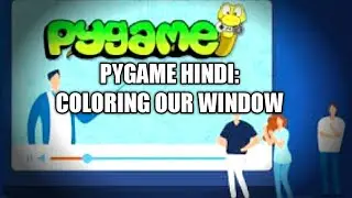 Pygame Tutorial in Hindi!  coloring our game window