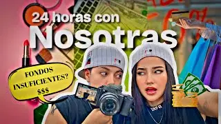24 HORAS CON NOSOTRAS 💵 // Un día de nuestra vida