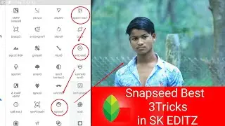 Snapseed Best 3 New Tricks 🔥ll Snapseed photo Editing Tutorial part-2 ll SK EDITZ