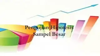 Pengujian Hipotesis Sampel Besar