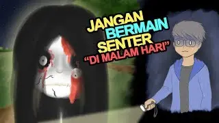 JANGAN BERMAIN SENTER DI MALAM HARI - SKETSA ELKIMOY