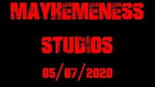 Mayhemeness 5.7.20