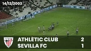 ⚽️ [Liga 03/04] J16 I Athletic Club 2 - Sevilla FC 1 I LABURPENA