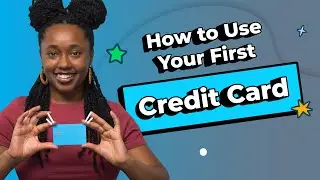 Credit Cards for Beginners: How to Use Your First Card