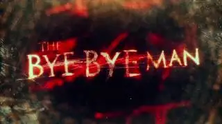Fright Bites- The Bye Bye Man