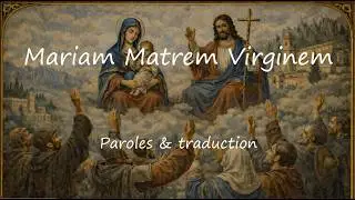 Mariam matrem virginem Paroles et Traduction