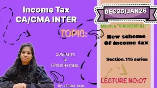 LECTURE- 7 - 115 BAB 115BAE 115BAA 115BAD AND AGRICULTURAL INCOME, CA INTER DIRECT TAX TAMIL/ JAN 26