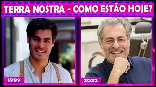 TERRA NOSTRA COMO ESTÃO OS ATORES HOJE EM DIA ? ANTES E DEPOIS DO ELENCO DE TERRA NOSTRA