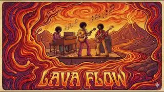 Lava Flow - Molten 70s Funk & Psychedelic Rock Jam