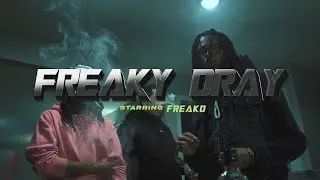 Freako - Freaky Dray [ OFFICIAL MUSIC VIDEO ] ( PROD BY DREE0 ) 