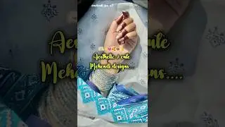 Aesthetic & cute mehndi designs💓🥰❤️#mehmdi#henna#trending#shorts#viralshort#youtubeshorts