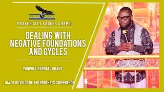 DEALING WITH NEGATIVE FOUNDATIONS AND CYCLES | BY PASTOR RAPHAEL GRANT
