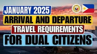 🔴LIGTAS PA RIN ANG MAY ALAM SA MGA TRAVEL REQUIREMENTS AS A DUAL CITIZEN FOR ARRIVAL AND DEPARTURE