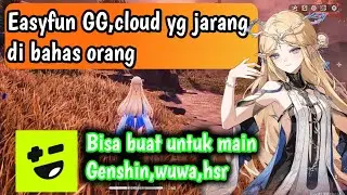 Easyfun GG &mdash; облако, о котором редко говорят, хотя его можно использовать для игры в Genshin, Wuw...