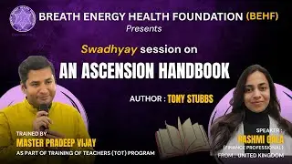 Swadhyaya -034 | AN ASCENSION HANDBOOK by Tony Stubbs | TOT program | Master Pradeep Vijay