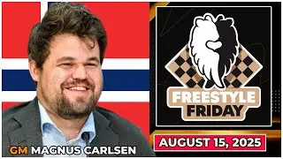 🔴 Magnus Carlsen | Freestyle Friday 2025 | August 15, 2025 | chesscom