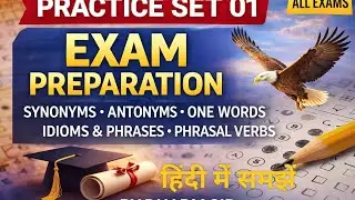 Exam Preparation Practice Set 01 | Synonyms, Antonyms, One Word, Idioms | IN Hindi | All Exams