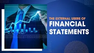 The External Users of Financial Statements 38