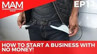 How Start A Business With No Money Ep.11 #MAMS