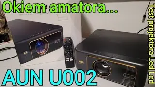Test projektora Led Lcd AUN U002 FHD 1080p