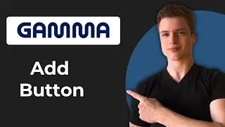 How To Add Button In Gamma App (Full Guide)