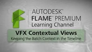 Keeping the Batch Context in the Timeline - Flame Premium 2015