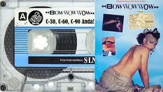 Bow Wow Wow - C30, C60, C90 Anda! - vinyl rip - Original Recordings EU LP - needle drop