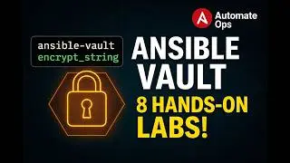 Master Ansible Vault in 8 Labs: Encrypt, Secure & Automate Like a Pro!