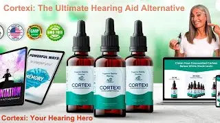 Unlock Best Hearing Solution with Cortexi! @validconsumer