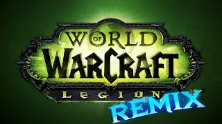 World of Warcraft: Legion REMIX / Chapter 25 - I Am My Scars