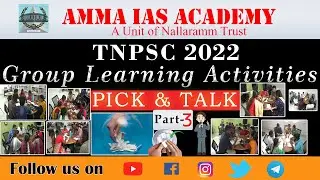 | TNPSC 2022 |  | Group Learning Activities | PICK & TALK Part- 3 |         AMMA IAS ACADEMY