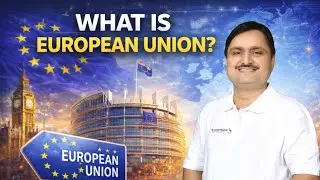 European union explained | By Rajesh Shukla sir